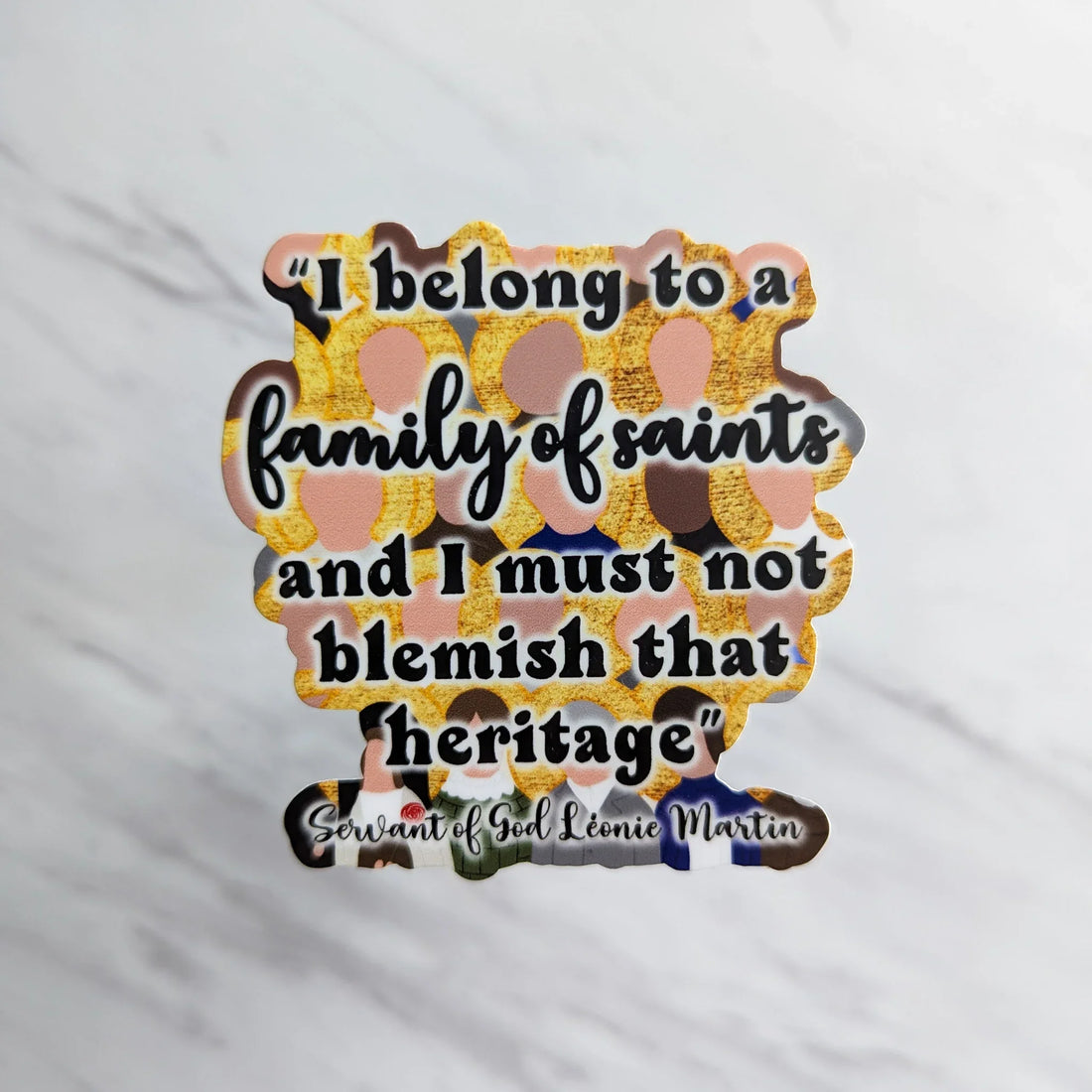 Family of Saints (Leonie Martin) Catholic Saint Quote Sticker