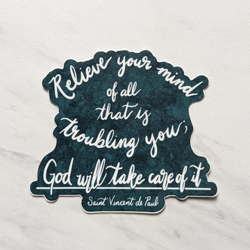 Relieve Your Mind (Saint Vincent de Paul) Sticker