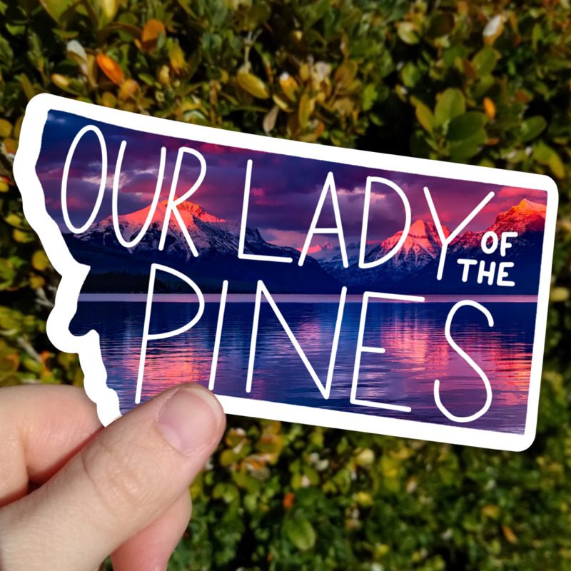 Montana (Our Lady of the Pines) Sticker