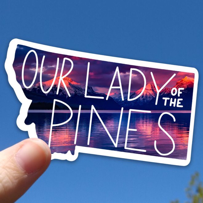 Montana (Our Lady of the Pines) Sticker