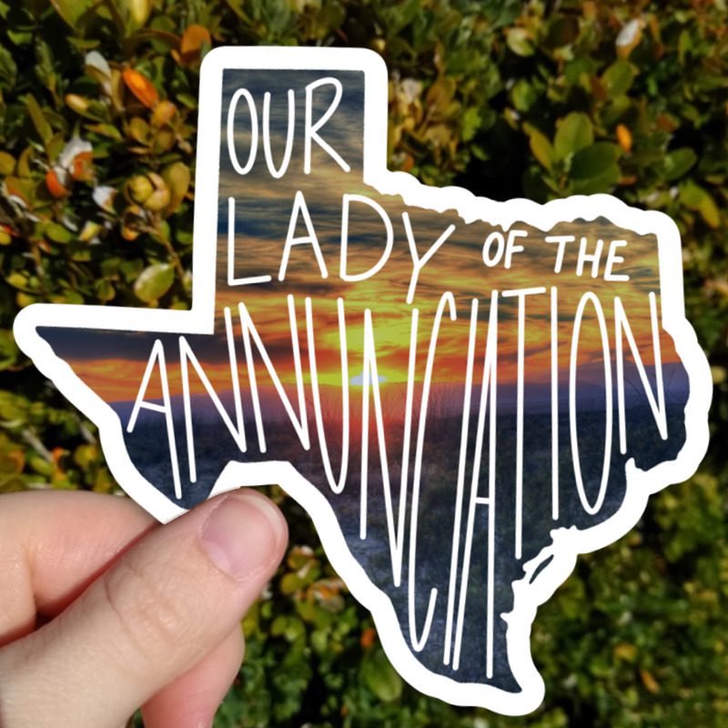 Texas (Our Lady of the Annunciation) Sticker