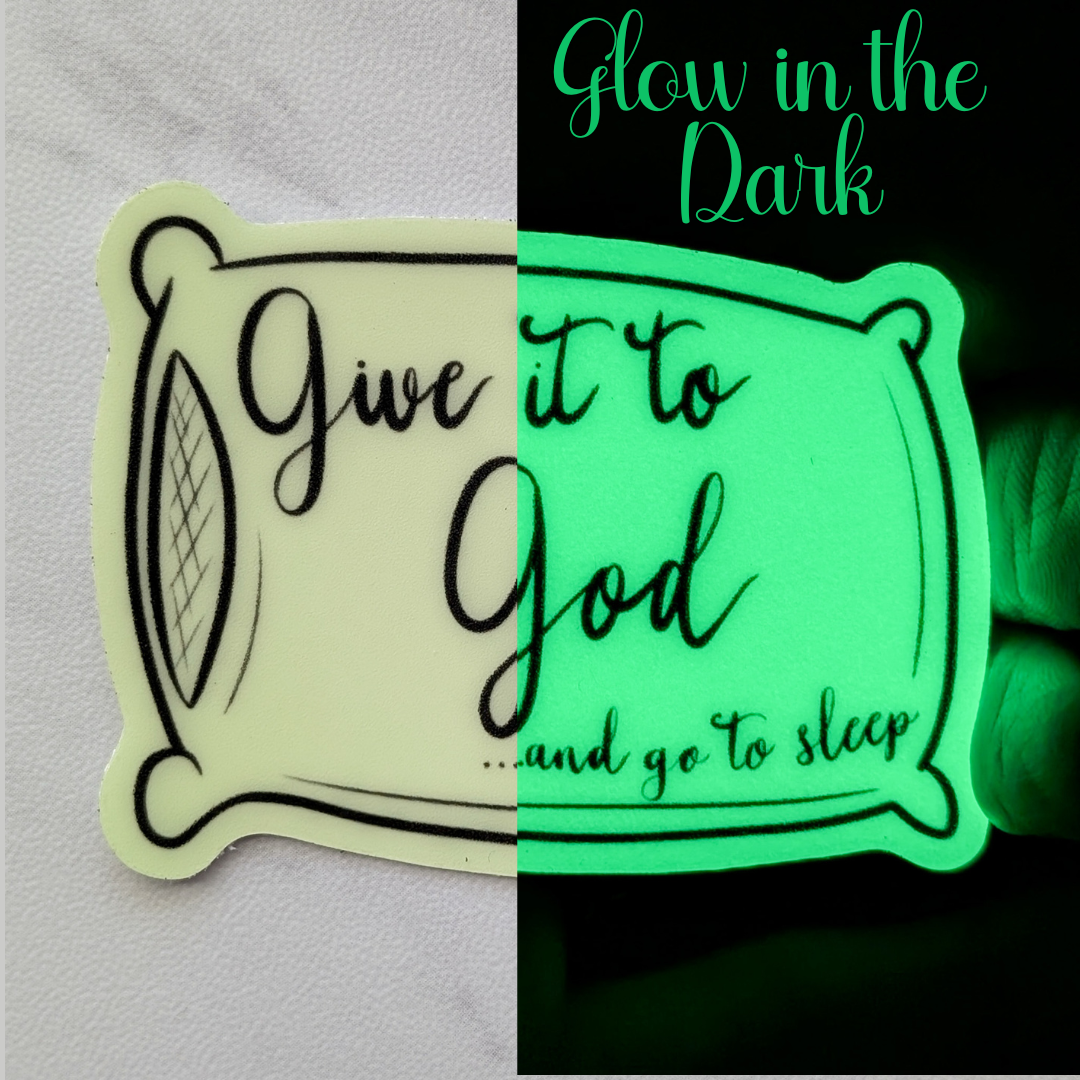 Give it to God Glow in the Dark Sticker