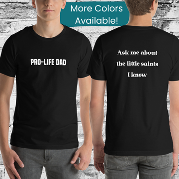 Pro-Life Dad of Saints (Miscarriage Remembrance) Shirt