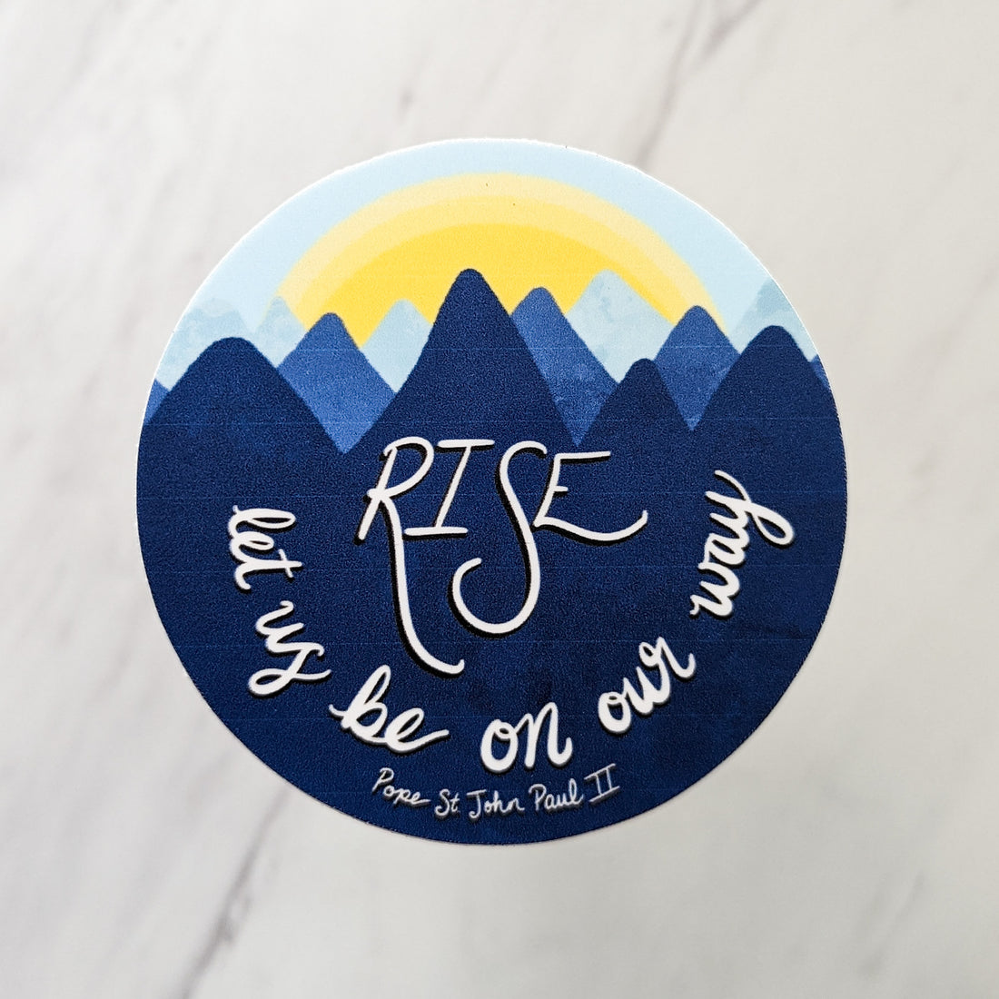 Rise, Let Us Be On Our Way (Saint John Paul II) Sticker