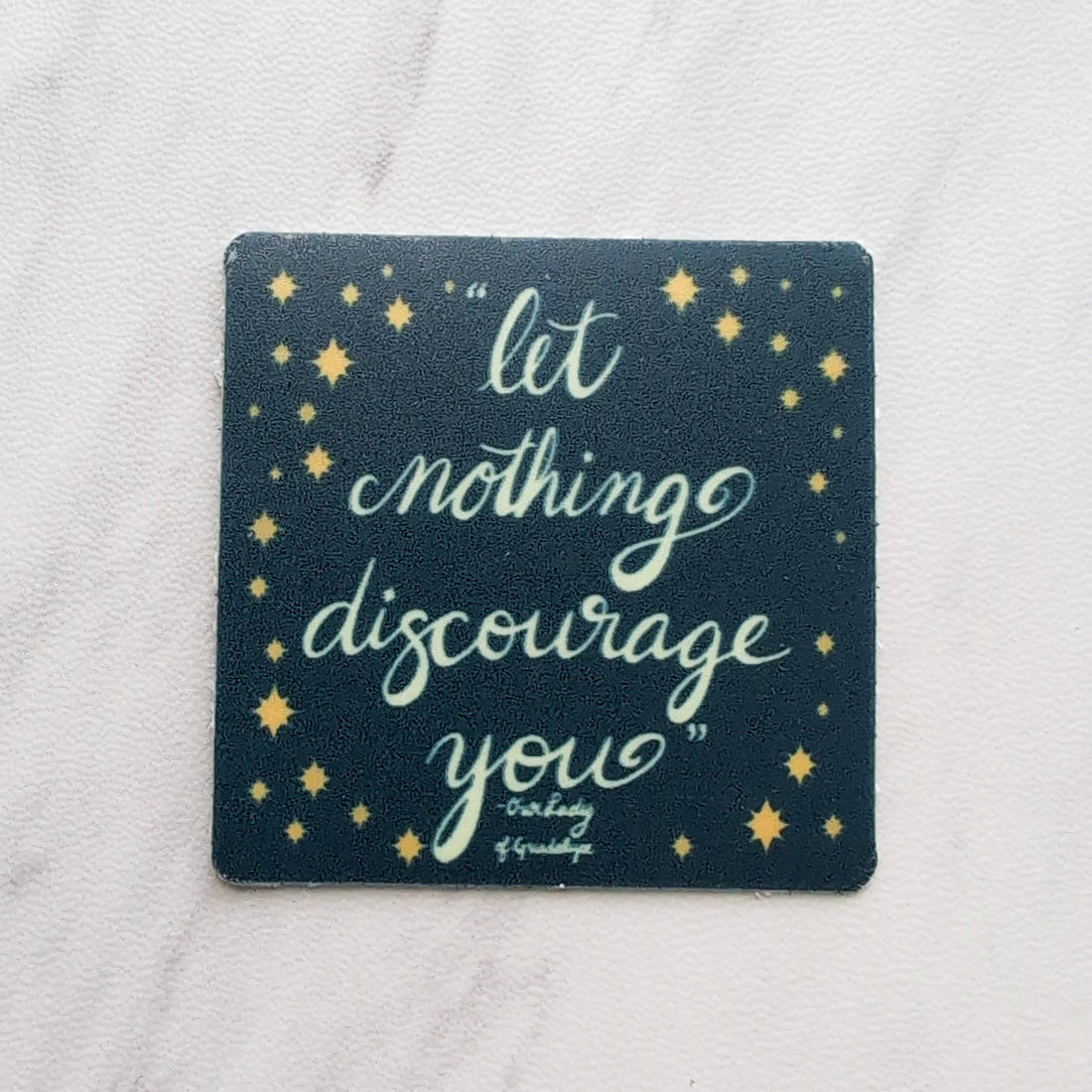 Let Nothing Discourage You Glow in the Dark Sticker