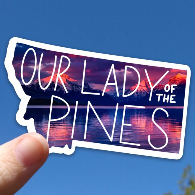 Montana (Our Lady of the Pines) Sticker