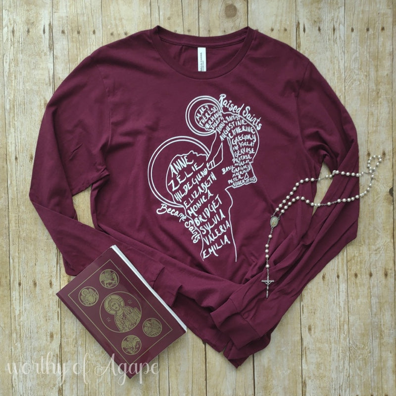 Raised Saints, Became Saints Long Sleeve Tee