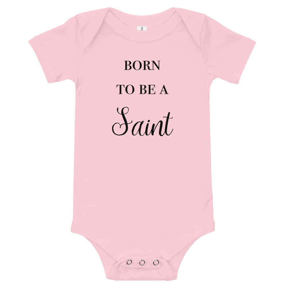 Born To Be A Saint Baby Bodysuit