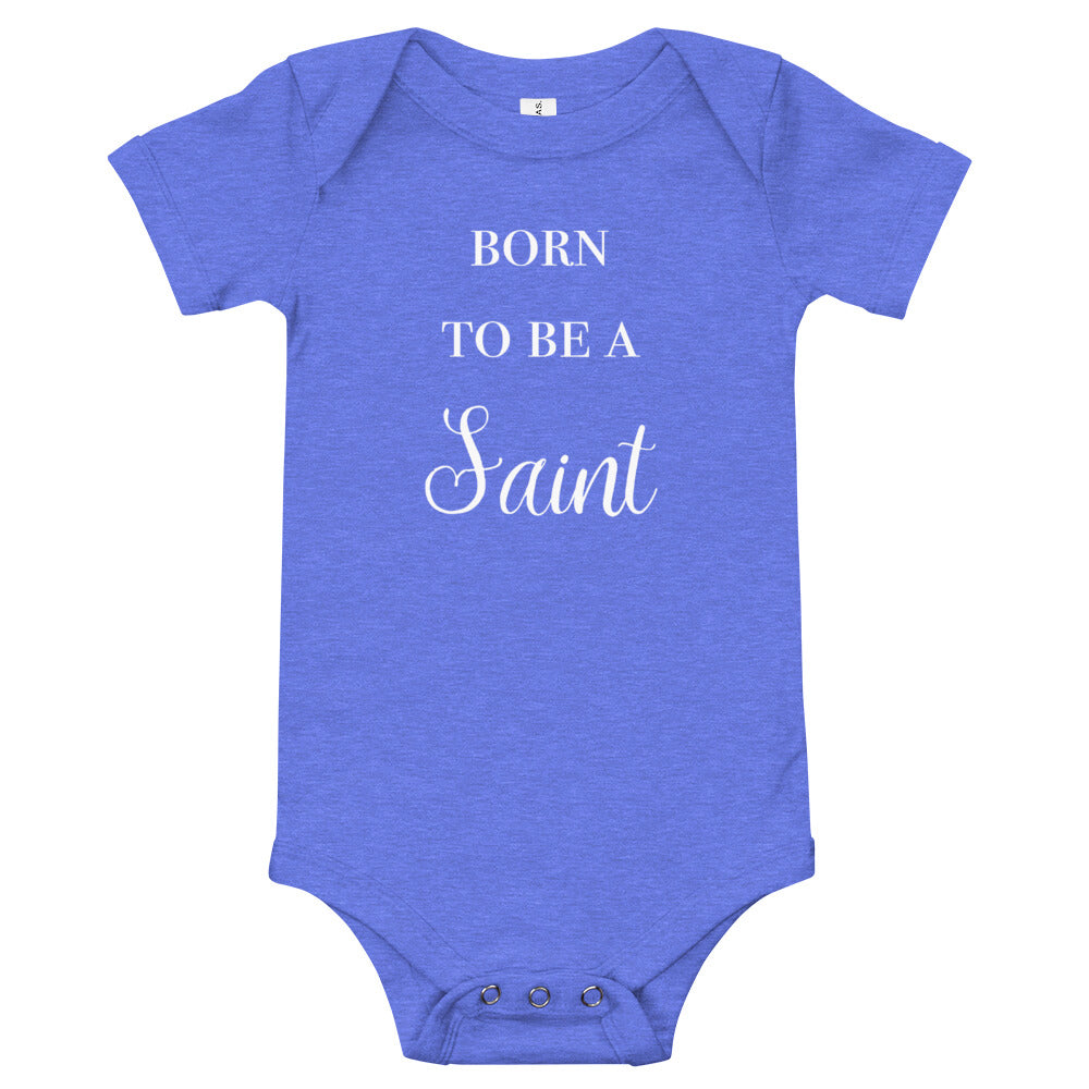 Born To Be A Saint Baby Bodysuit